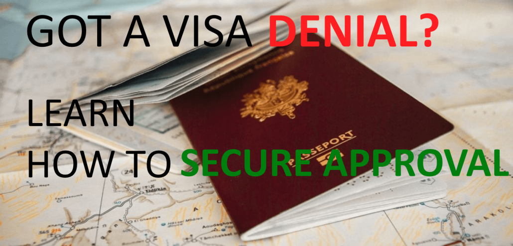 Got Visa Denial? Get Visa Approval Now!